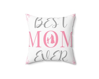 Best Mom Ever Square Pillow