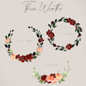 May include: Three watercolor wreaths with burgundy, peach, and green flowers. The wreaths are 12 inches by 11 inches, 13 inches by 8 inches, and 11 inches by 10 inches.