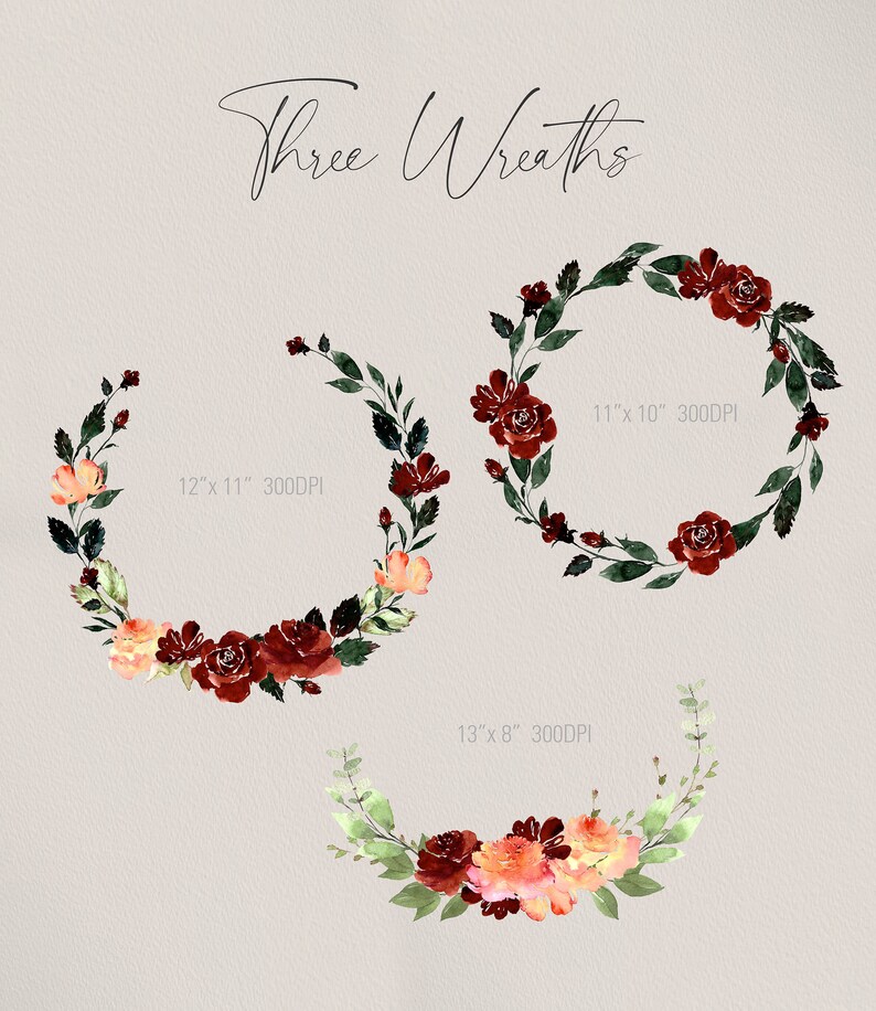 May include: Three watercolor wreaths with burgundy, peach, and green flowers. The wreaths are 12 inches by 11 inches, 13 inches by 8 inches, and 11 inches by 10 inches.