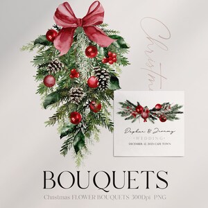 May include: A watercolor illustration of a Christmas bouquet with red berries, pine cones, and a red bow. The bouquet is hanging from a white background. The text "Daphne & Jeremy Wedding December 12, 2023 Cafe Town" is on a white card below the bouquet. The text "BOUQUETS Christmas FLOWER BOUQUETS 300Dpi PNG" is at the bottom of the image.