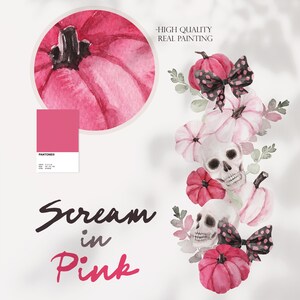 May include: Watercolor illustration featuring pink pumpkins, skulls, and bows. The phrase "Scream in Pink" is displayed in a stylish font. The image also includes a Pantone color swatch and the text "High Quality Real Painting."