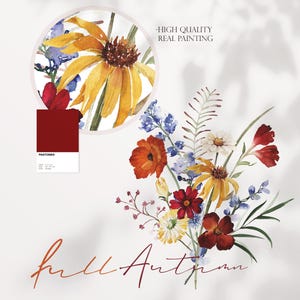 May include: Watercolor floral arrangement featuring yellow, orange, red, and blue flowers. A circular image of a yellow flower is in the upper left. Text reads "-HIGH QUALITY REAL PAINTING" and "full Autumn". A Pantone color swatch is also included.