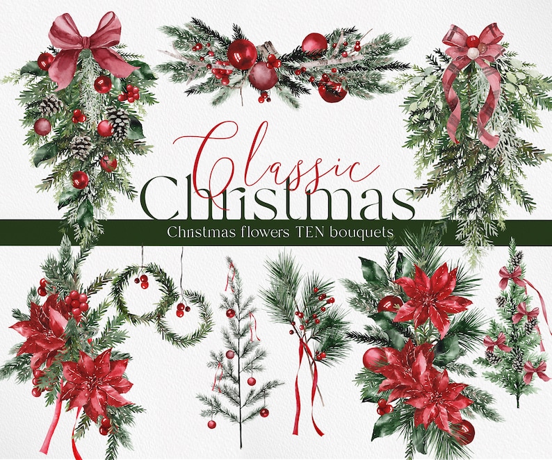 May include: Ten watercolor illustrations of Christmas floral bouquets with red berries, pine needles, and red bows. The bouquets are arranged in a variety of styles, including wreaths, garlands, and sprigs. The text "Classic Christmas" and "Christmas flowers TEN bouquets" is displayed below the bouquets.