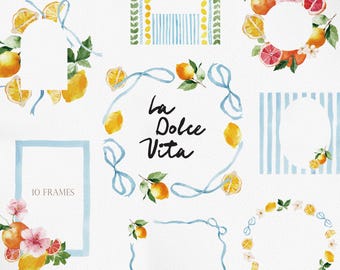 May include: Watercolor illustrations of frames and wreaths with lemons, oranges, and flowers. The phrase "La Dolce Vita" is written in black script. Includes blue ribbon and striped designs. The text "10 FRAMES" is also present.