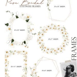 May include: Five floral frames with white daisies and greenery. The frames are in different shapes and sizes, including a circle, oval, square, and hexagon. The text "Pure Bridal 5 Flower Frames" is at the top of the image.