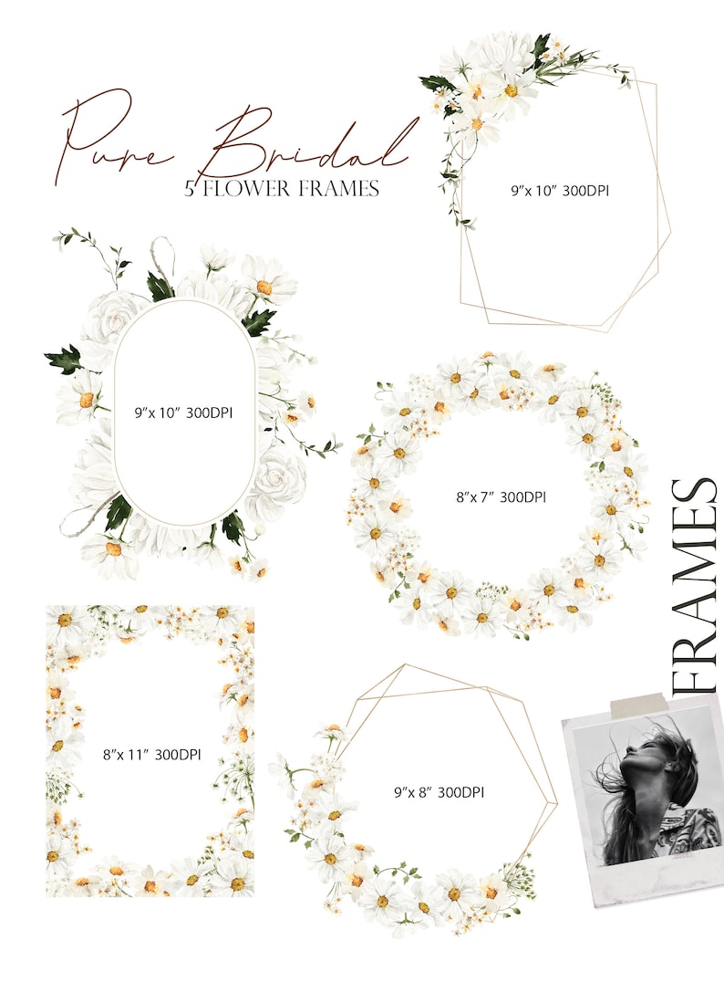 May include: Five floral frames with white daisies and greenery. The frames are in different shapes and sizes, including a circle, oval, square, and hexagon. The text "Pure Bridal 5 Flower Frames" is at the top of the image.