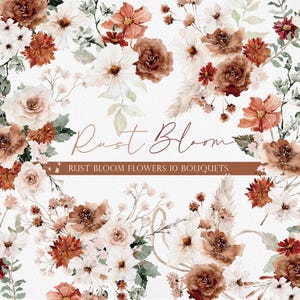 Könnte beinhalten: Aquarell-Blumenarrangements mit Blumen in Rost-, Braun-, Weiß- und Rottönen. Der Text "Rust Bloom" und "Rust Bloom Flowers 10 Bouquets" ist auf weißem Hintergrund zu sehen.