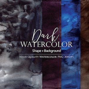 Könnte beinhalten: Drei Aquarellhintergründe in den Farben Dunkelgrau, Dunkelviolett und Dunkelblau. Der Text "Dark Watercolor" ist in weißer Kursivschrift geschrieben, darunter die Worte "Shape + Background". Der Text "HIGH QUALITY WATERCOLOR PNG 300DPI" ist in weiß unter dem Titel geschrieben.