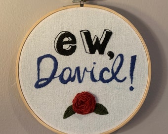 Schitt's Creek "Ew David!" Bordado