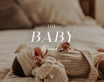 540+ BABY Bundle Presets - Mobile and Desktop - Lightroom Preset Bundle for Instagram - Best Deal - Warm, Kids, Father, Mother Photo Filter