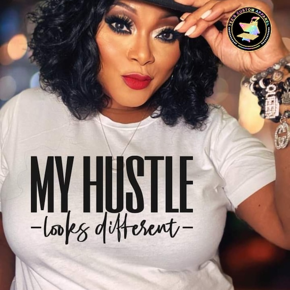 My Hustle Looks Different Shirt, Entrepreneur Shirt, Inspirational Quote, Hustle Shirt, Women Empowerment Tee, Small Business Owner Gift