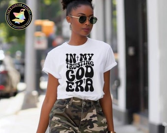 In My Trusting God Era Shirt, Faith Inspired Shirt, Christian Shirt, Religious Gift, Inspirational, Church Shirt, Uplifting, Statement Tee
