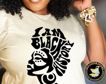 I Am Black History Shirt, Black Queen, Women Empowerment, Cultural Pride Shirt, Inspirational Tee, Heritage Celebration, Black History Month
