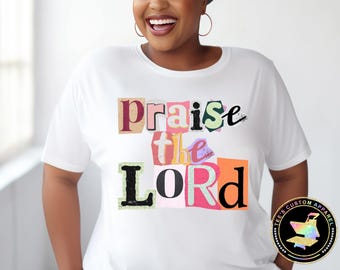 Praise the Lord Shirt,  Christian Shirt, Colorful Faith Shirt