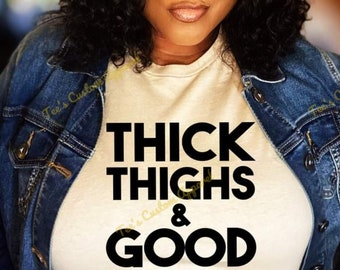 Thick Thighs Good Vibes Shirt, Positive Message, Shirt for Her, Body Positivity, Inspirational Shirt, Self Love, Empowerment, Gift For Her