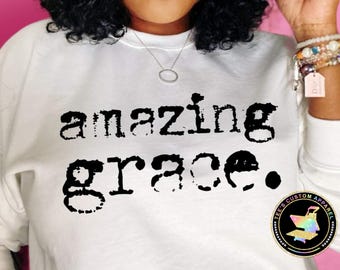 Amazing Grace Shirt, Faith Based Shirt, Christian Shirt, Vintage Style, Inspirational Shirt, Church Shirt, Christian Gift, Spiritual Shirt