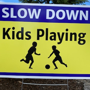 Slow Down Yard Sign image 1