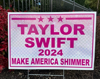 Swift SHIMMERING 2024 Election Style Yard Signs