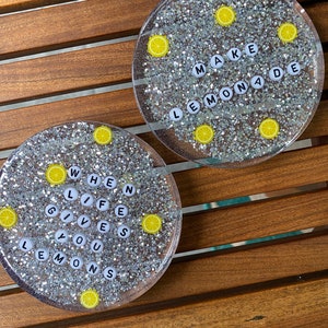 Set of TWO resin coasters. When life gives you lemons, Make lemonade!