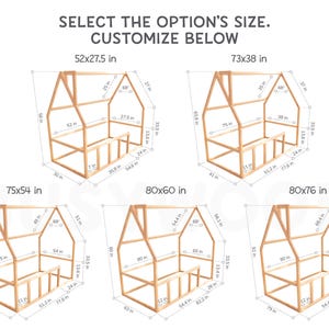 May include: A diagram of wooden house-shaped bed frames with dimensions in inches. The text "SELECT THE OPTION'S SIZE. CUSTOMIZE BELOW" is at the top. Sizes include 52x27.5 in, 73x38 in, 75x54 in, 80x60 in, and 80x76 in.
