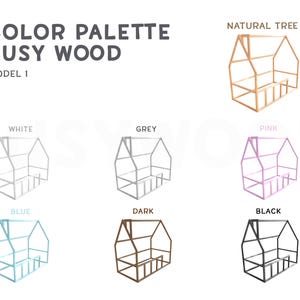 May include: Color palette graphic for Busy Wood Model 1, featuring house-shaped wooden frames in various colors. Colors include white, grey, pink, blue, dark brown, black, and natural wood. Text at the top reads "COLOR PALETTE BUSY WOOD MODEL 1."