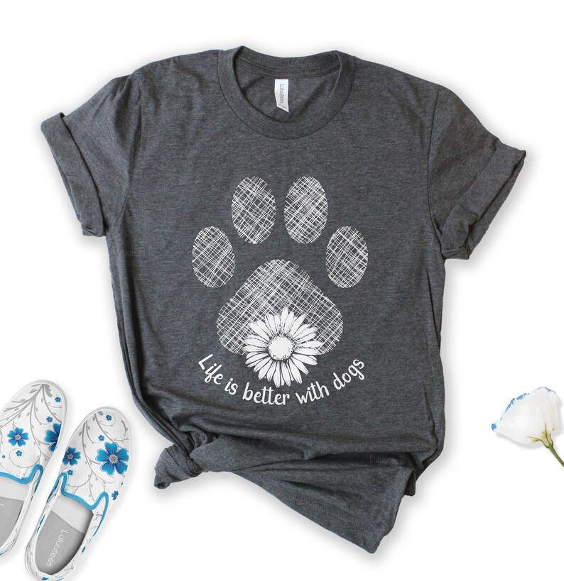 Life is Better With Dogs Shirt Dog Lover Shirt Floral Dog Etsy