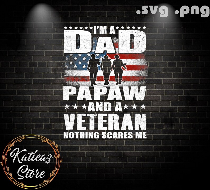 Download I Am A Dad A Papaw And A Veteran SVG 4th of July Design | Etsy