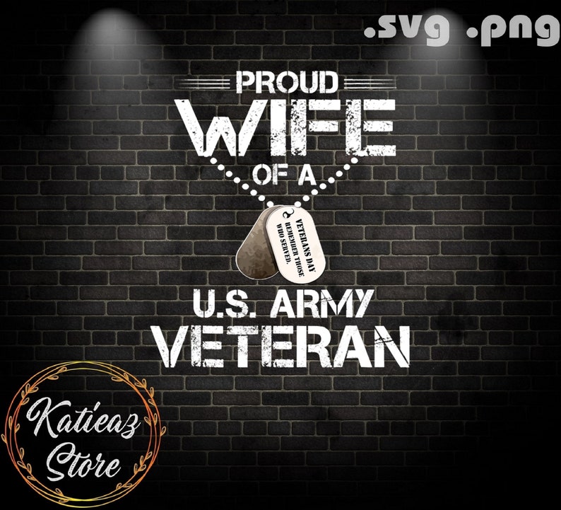 Download Proud Wife Of A US Army Veteran Veterans Day Gift SVG 4th ...