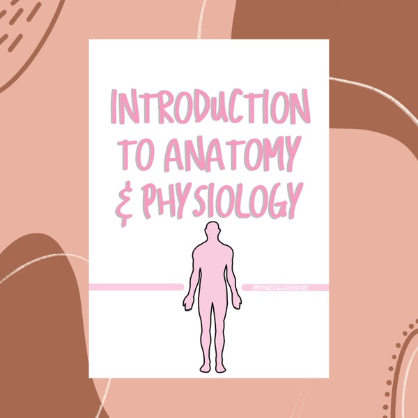 DIGITAL Introduction to Anatomy and Physiology Notes