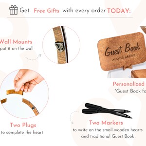 May include: A wooden heart-shaped guest book with a sign that says "Guest Book for..." and a small wooden sign that says "Guest Book Ally & Jacob". The guest book comes with two black markers, two wall mounts, and two plugs to complete the heart.