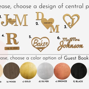 May include: Six different designs for a wooden guest book sign. The designs include initials, a heart with a name, a heart with a date, a single letter, a heart with a name and date, and a name with the words "Mr. & Mrs.". The image also shows eight different color options for the guest book sign: light wood, wood, gold, silver, bronze, black, and white.