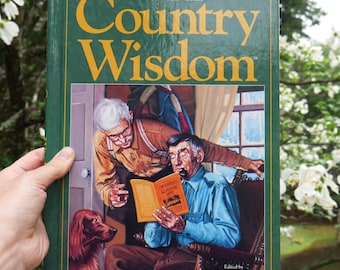 Good Old Days Country Wisdom | Nostalgic Living | Simple Life Wisdom