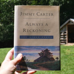 Always a Reckoning and Other Poems by Jimmy Carter