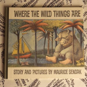 Where the Wild Things Are Story and Pictures by Maurice Sendak