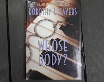 Whose Body? Dorothy L. Sayers Lord Peter Wimsey Mystery