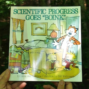 Scientific Progress Goes &quot;Boink&quot; A Calvin and Hobbes Collection by Bill Watterson