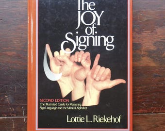 The Joy of Signing | Lottie L Riekehof | American Sign Language Guide