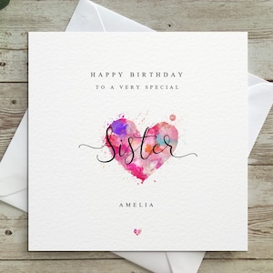 Personalised Sister Birthday, To my Sister, Beautiful Watercolour Heart, Sister Birthday, Happy Birthday, 10, 20, 30, any, Personalised