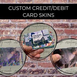 May include: Custom credit and debit card skins featuring various designs, including a holographic finish, a dog portrait, and a card with the text I'M VERY BUSY. These adhesive covers are displayed in three circular frames against a brick background.