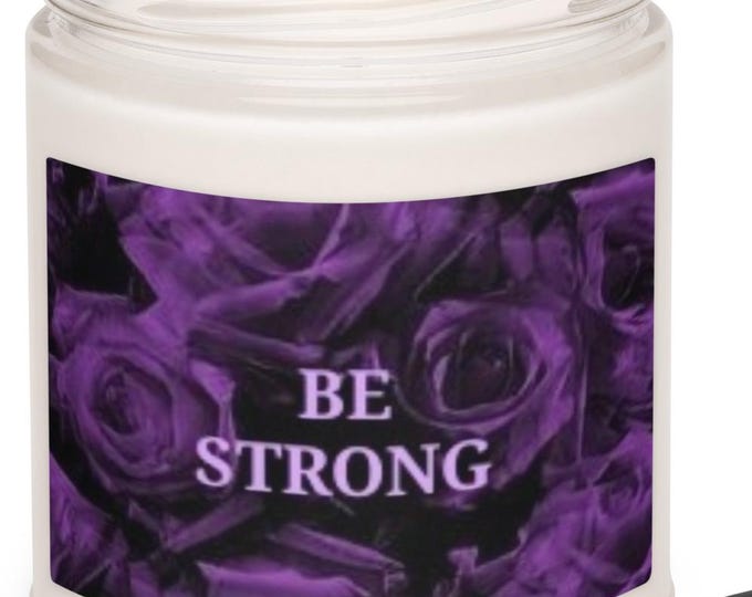 BE STRONG Scented Soy Candle in 5 Scent Choices