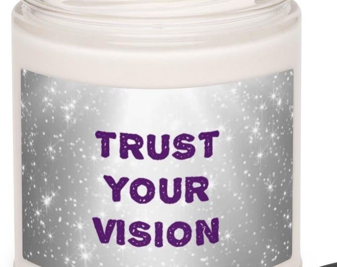 TRUST YOUR VISION Scented Soy Candle in 5 Scent Choices