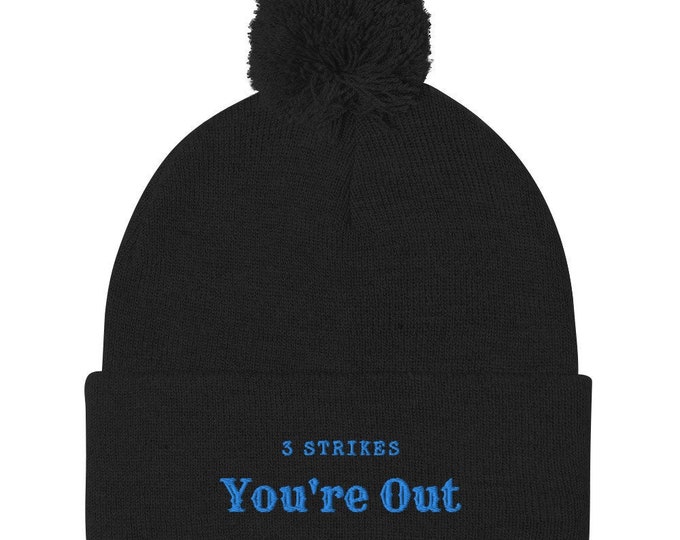 Pom Pom Beanie - "3 Strikes You're Out", Trendy Beanie, Stylish Beanie, Witchy Beanie, Festival Beanie, Ski Trip Beanie, Trendy Gift