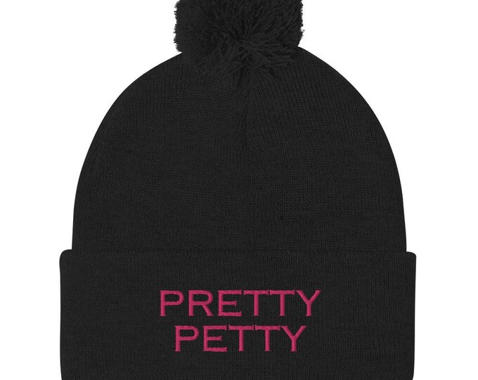 Pom Pom Beanie - "Pretty Petty, Trendy Beanie, Stylish Beanie, Witchy Beanie, Festival Beanie, Ski Trip Beanie, Trendy Gift, Beanie Gift
