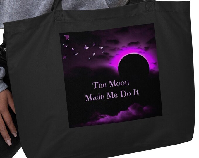 The Moon Made Me Do It - Large Eco Tote Bag, Beach Tote Bag, Travel Tote Bag, Book Tote Bag, Festival Tote Bag, Market Tote Bag, Witchy Tote