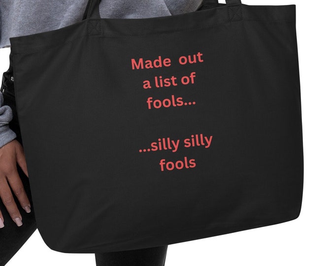 Large Organic Tote Bag, Made Out A List Of Fools, Heart Song Lyrics, Festival Tote Bag, Garden Tote Bag, Market Tote Bag