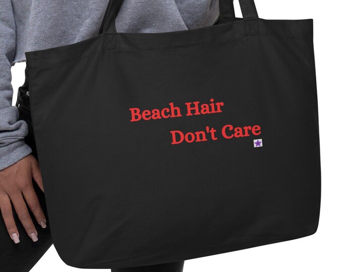 Large organic tote bag, Beach Hair Don't Care, Sassy Tote Bag, Beach Tote Bag, Book Tote Bag, Cruise Tote, Island Travel Tote, Beach Tote