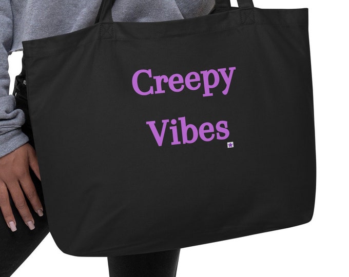 Large organic tote bag, Creepy Vibes, Sassy Tote Bag, Angsty tote Bag, Witchy Tote Bag, Goth Tote Bag, Witchy Gift, Goth Gift, Gift for Her