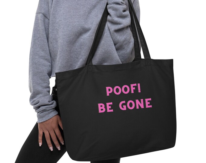 Large Eco Tote Bag, Poof! Be Gone, Witchy Tote Bag, Beach Tote Bag, Cruise Tote Bag, Festival Tote Bag, Book Tote Bag, Travel Tote Bag