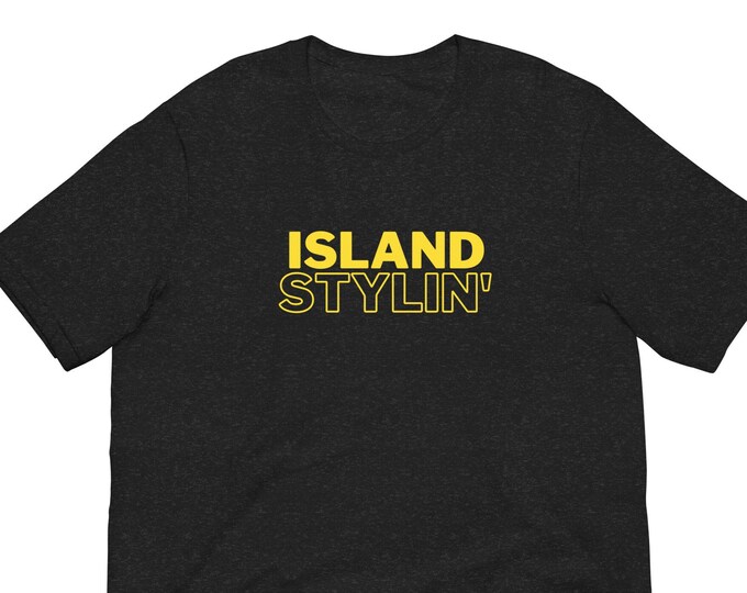 Unisex T-Shirt XS-5XL, Island Stylin', Beach T-Shirt, Cruise T-Shirt, WFH T-Shirt, Festival T-Shirt, Island T-Shirt, Travel T-Shirt