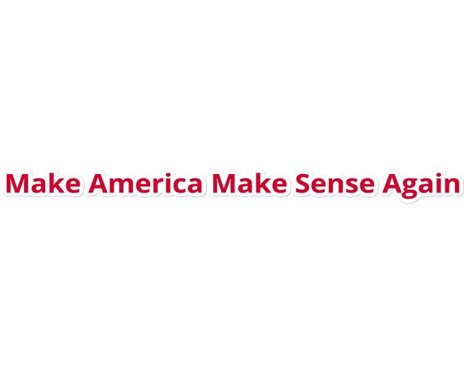 Vinyl Bumper Sticker, Vinyl Window Sticker, Truck Tailgate Sticker, RV Sticker, Political Gift, Political Bumper Sticker